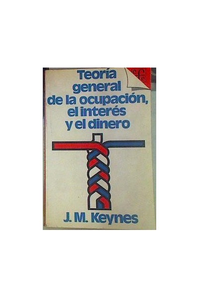 Teoría general de la ocupación, el interés y el dinero.